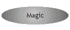 Magic